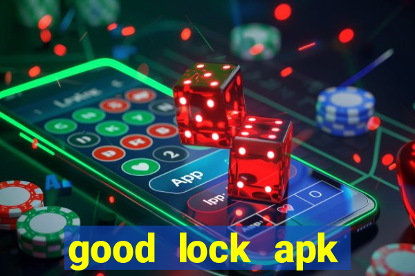 good lock apk android 13